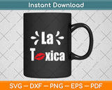 La Toxica Funny Sarcastic Spanish Svg Digital Cutting File