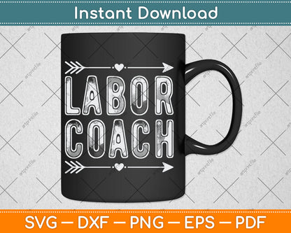 Labor Coach Doulas And Pregnancy Support Svg Design Digital Cutting File