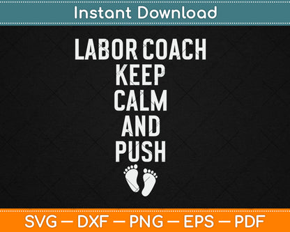 Labor Coach Funny Expectant Dad Mom Birth Doula Daddy Svg Digital Cutting File