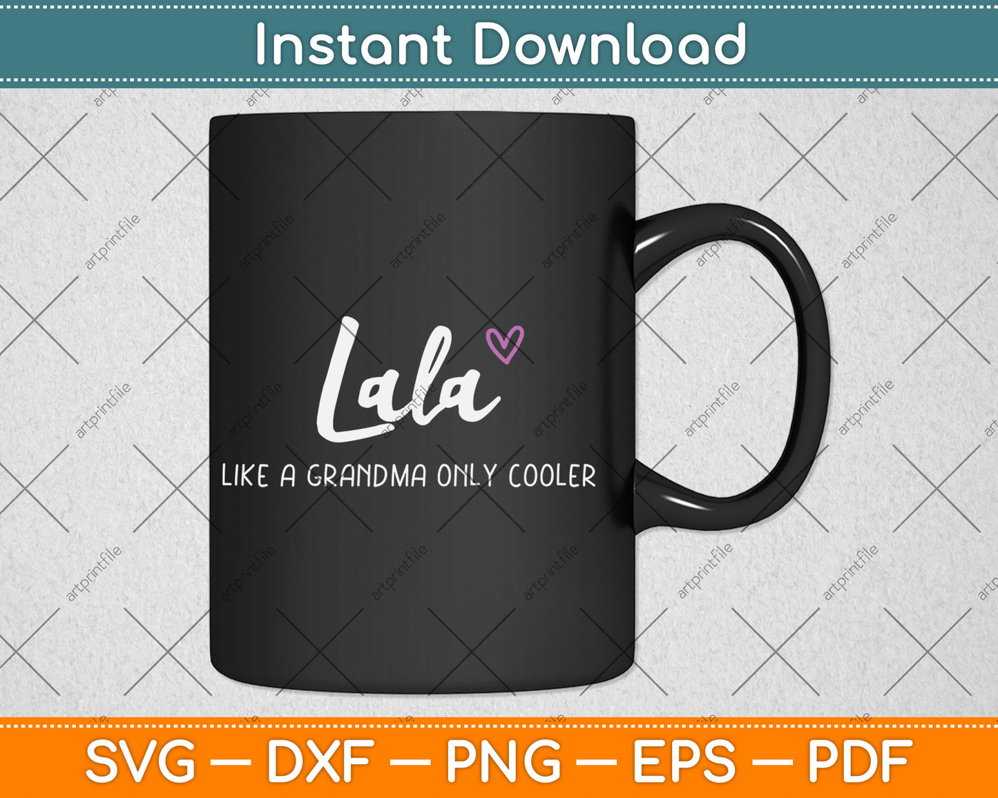 Lala Like a Grandma Only Cooler Mother's Day Svg Digital Cutting File