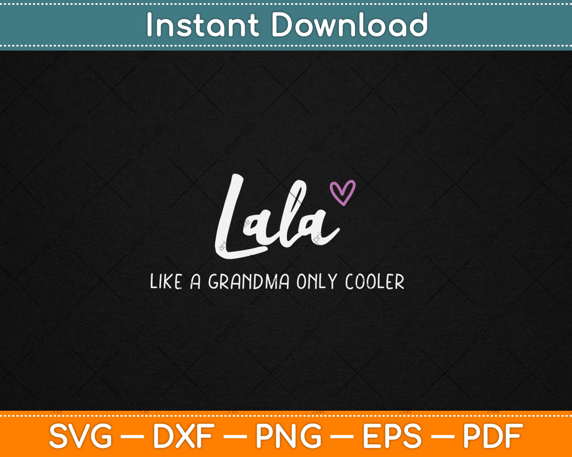 Lala Like a Grandma Only Cooler Mother's Day Svg Digital Cutting File