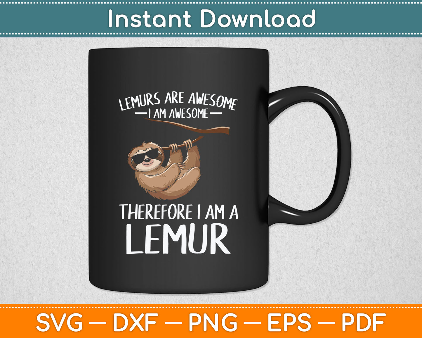 Lemurs Are Awesome Cute Lemur Quote for Kids Svg Digital Cutting File