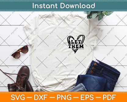 Let Them SVG, Keep Shining Svg, Self Worth Svg, Inspirational Svg Design Cutting File