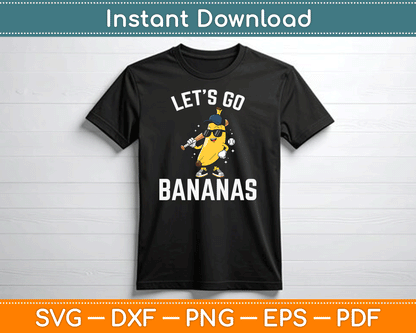 Let's Go Bananas Funny Banana SVG Digital Cutting File