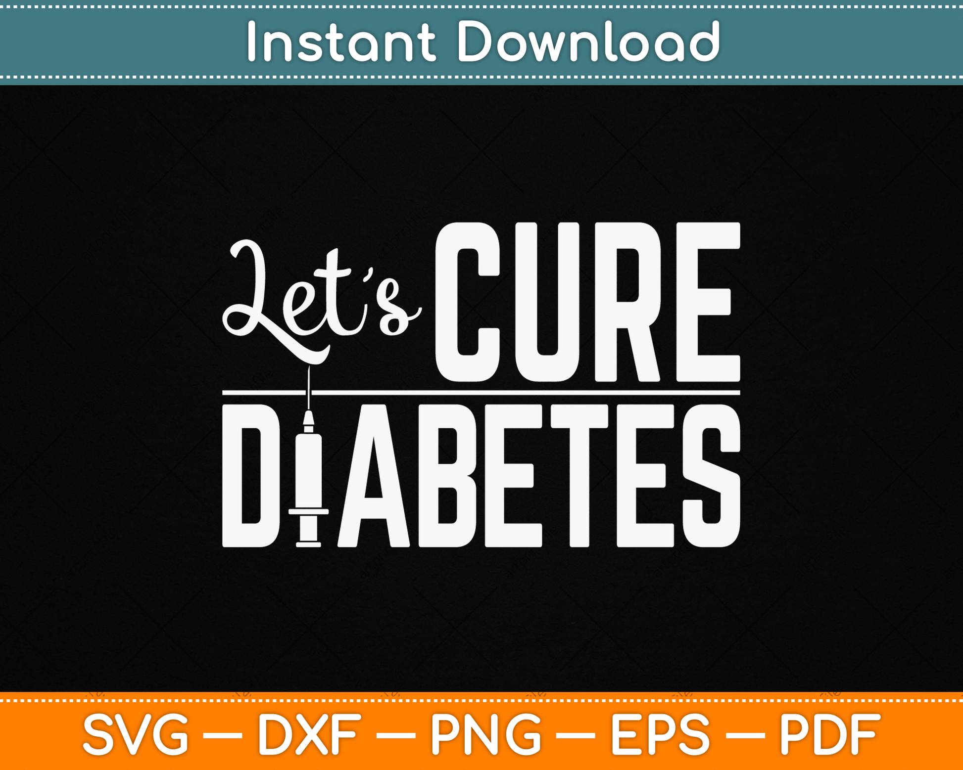 Let's Cure Diabetes Insulin Awareness Diabetician SVG Digital Cutting File
