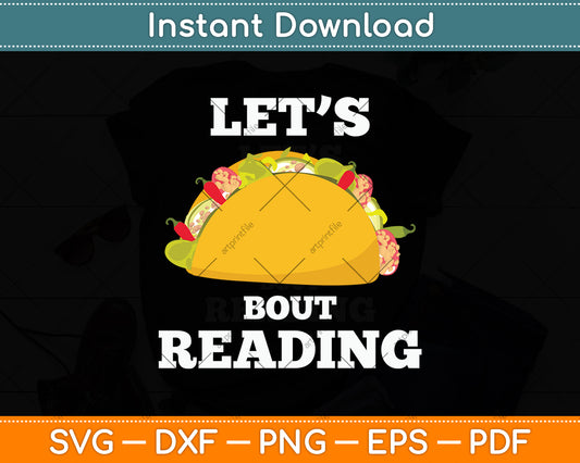 Let’s Bout Reading Svg Digital Cutting File