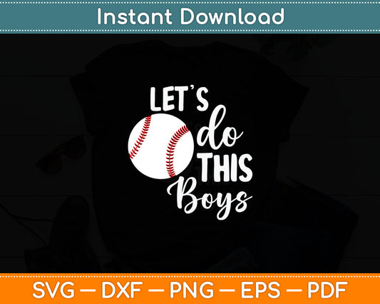 Let's Do This Boy Baseball Svg Digital Printable Cutting File