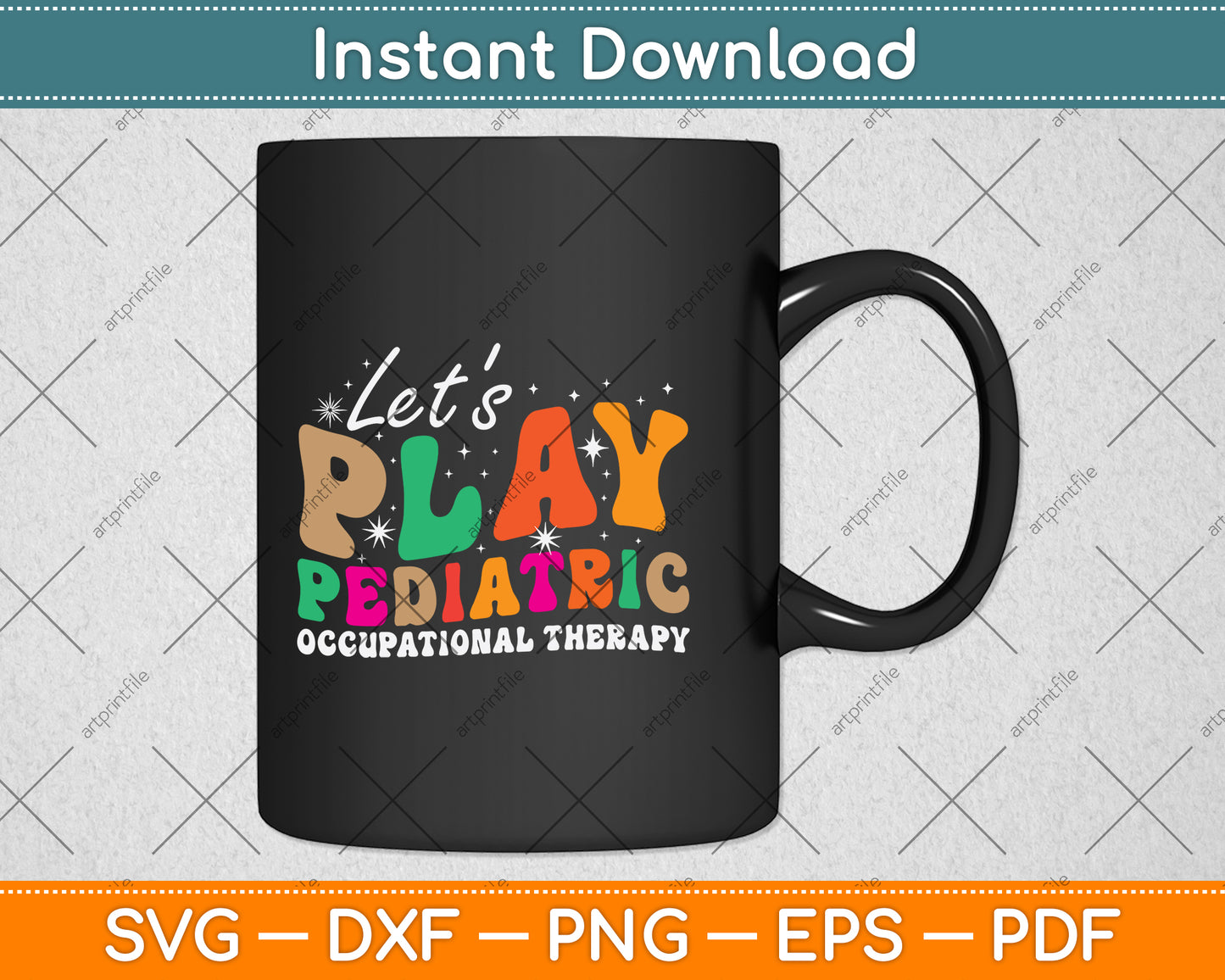 Let's Play Pediatric Occupational Therapy Svg Png Dxf Digital Cutting File