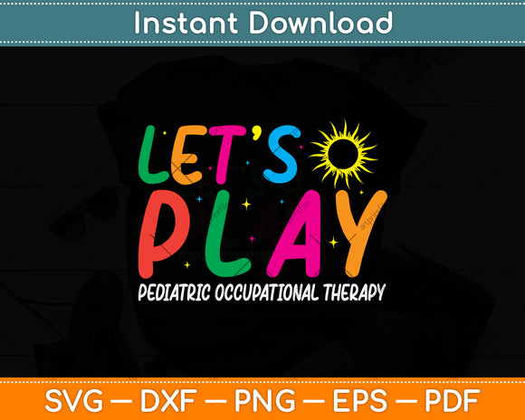 Let's Play Pediatric Occupational Therapy Svg Png Dxf Digital Cutting File