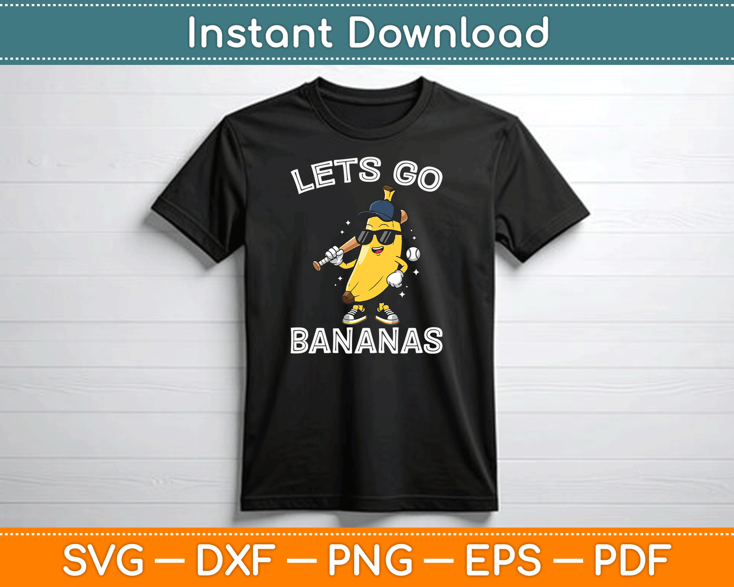 Let's Go Banana Retro Boys Kids Men Youth SVG Digital Cutting File