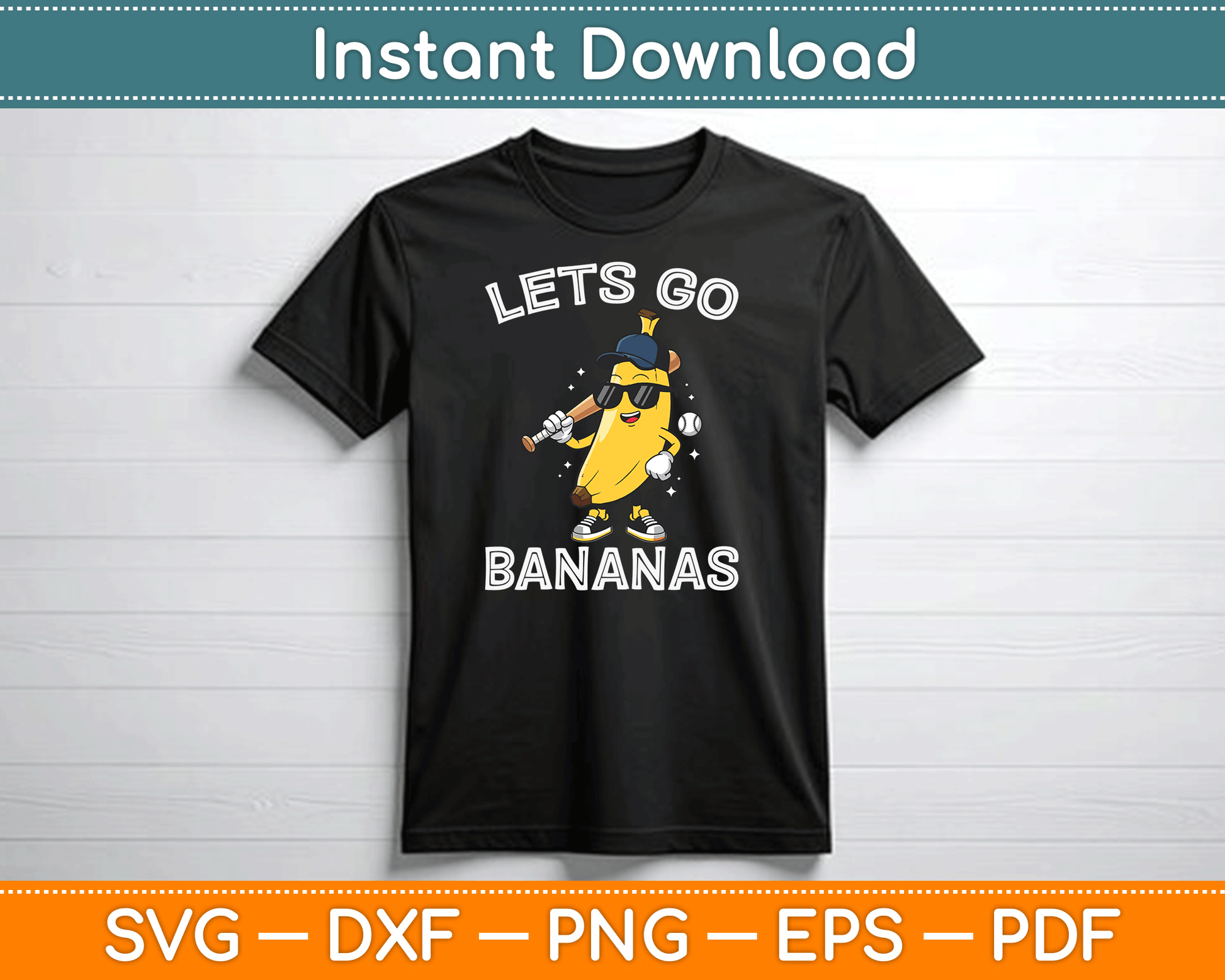 Let's Go Banana Retro Boys Kids Men Youth SVG Digital Cutting File