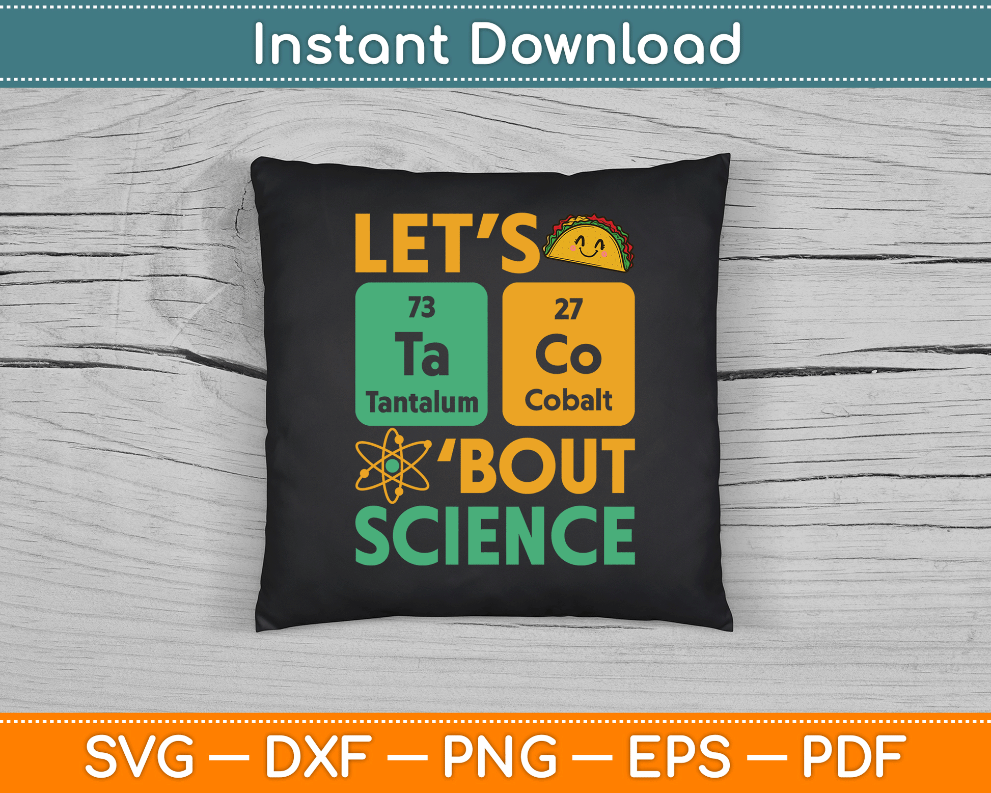 Let's Taco Bout Science Teacher Gift Chemistry Funny Physics SVG Digital Cutting File