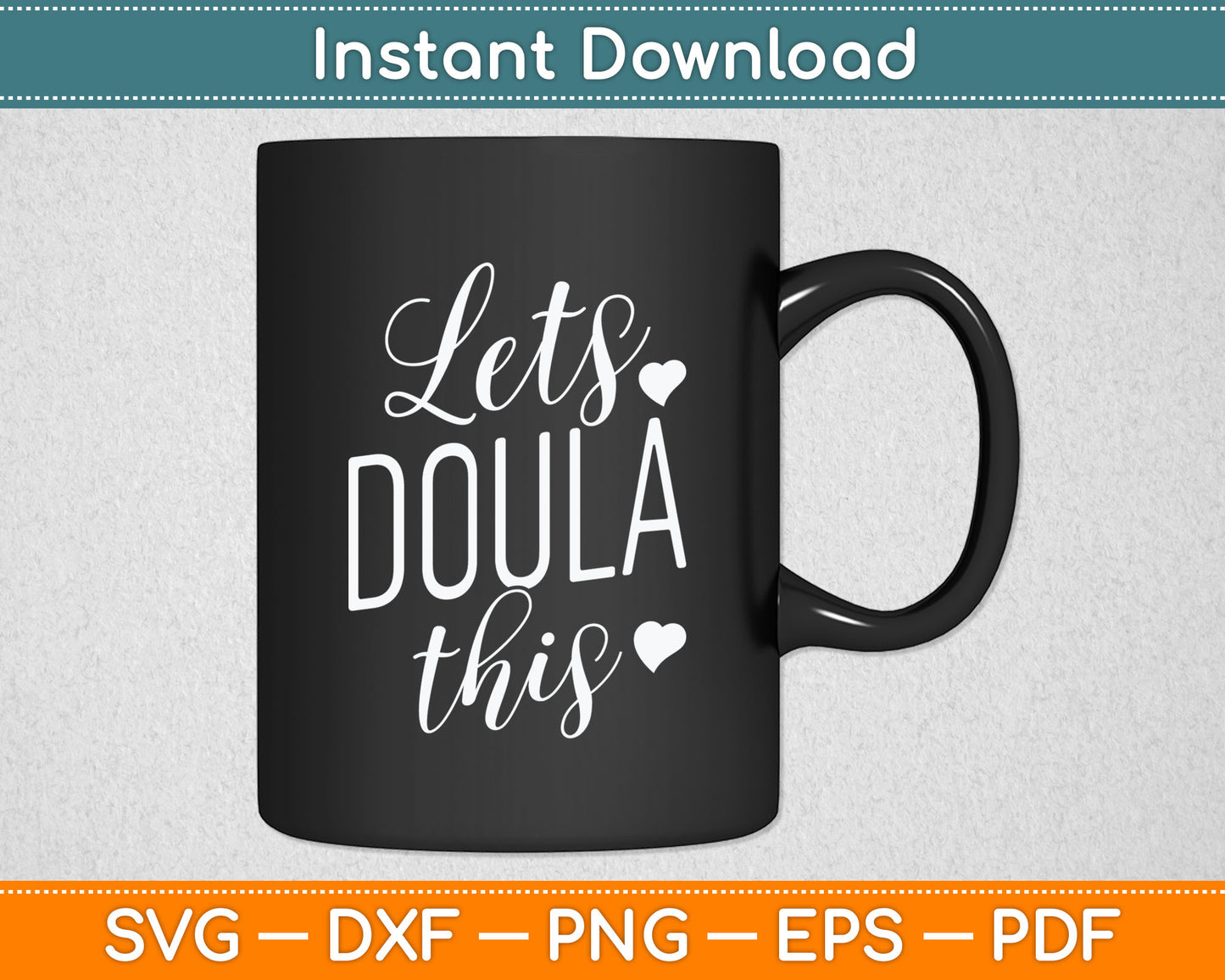 Let's Doula This Funny Doulas Svg Digital Cutting File