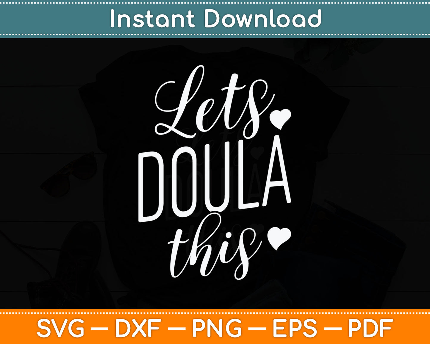 Let's Doula This Funny Doulas Svg Digital Cutting File
