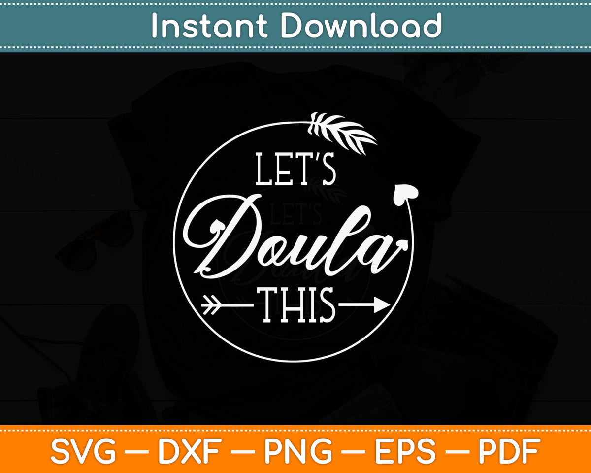 Lets Doula This Midwife Svg Digital Cutting File