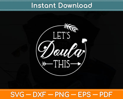 Lets Doula This Midwife Svg Digital Cutting File
