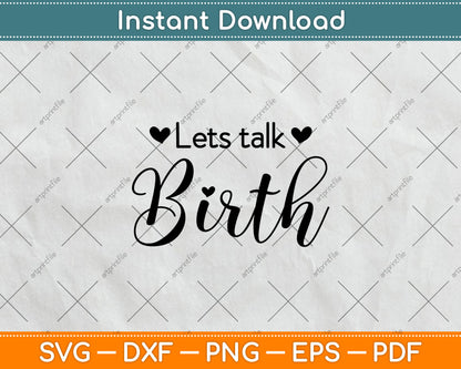 Let's Talk Birth Midwife Doula Svg Digital Cutting File
