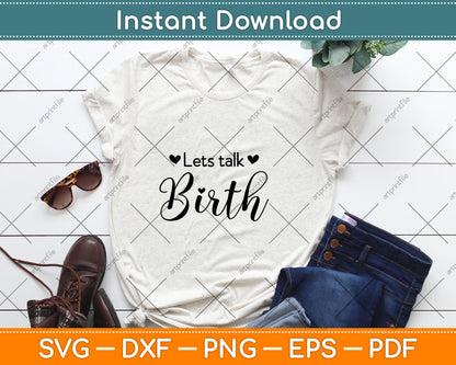 Let's Talk Birth Midwife Doula Svg Digital Cutting File