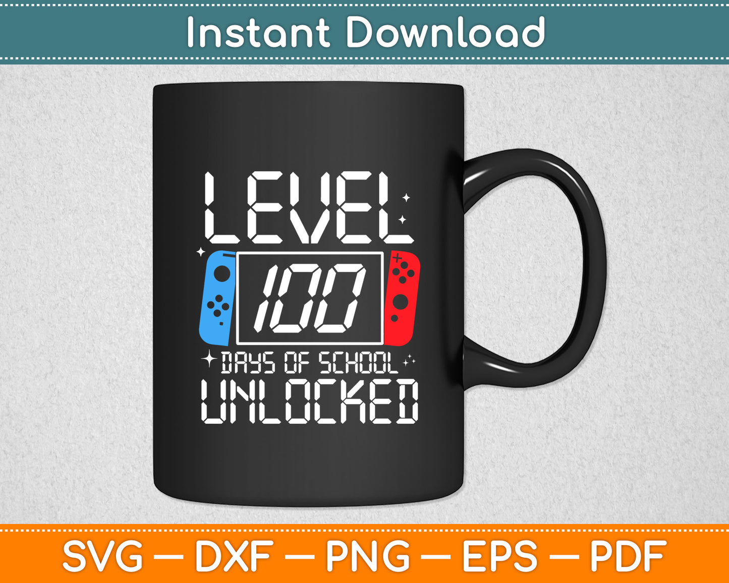 Level 100 Days Of School Unlocked Svg Digital Cutting File