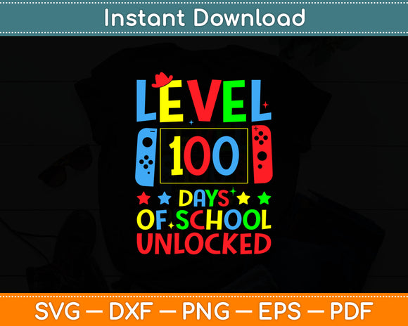 Level 100 Days Of School Unlocked Video Games Boys Gamer Svg Digital Cutting File