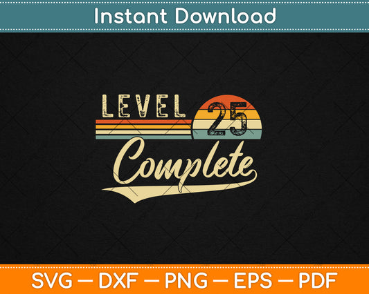Level 25 Complete Vintage 25th Wedding Anniversary Svg Digital Cutting File