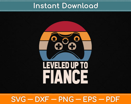 Leveled Up To Fiance Couples SVG File