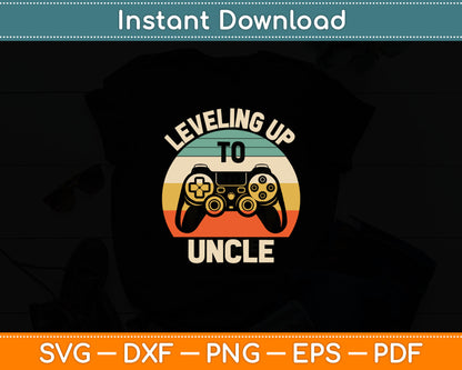 Leveling Up To Uncle 2025 Funny Video Gamer Vintage Svg Digital Cutting File