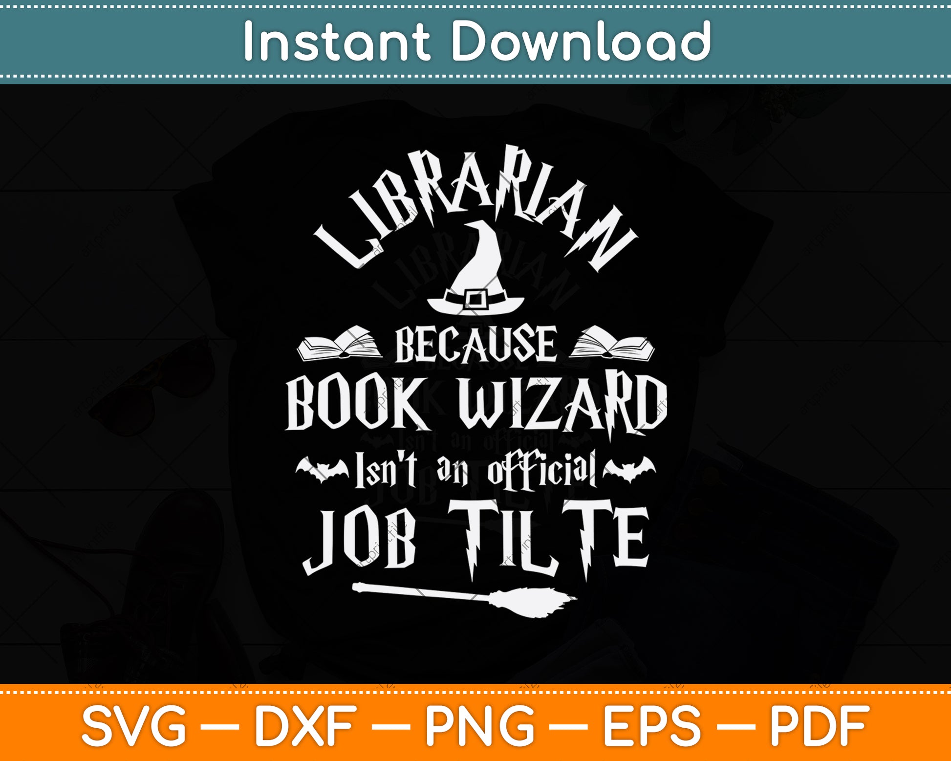 Librarian Because Book Wizard Isn't An Official Job Title Svg Digital Cutting File