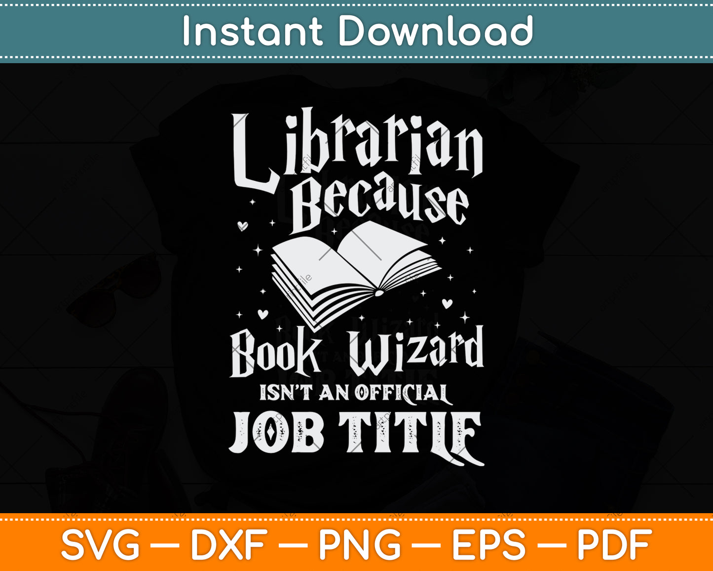 Librarian Because Book Wizard Isn't An Official Job Title Svg Digital Cutting File