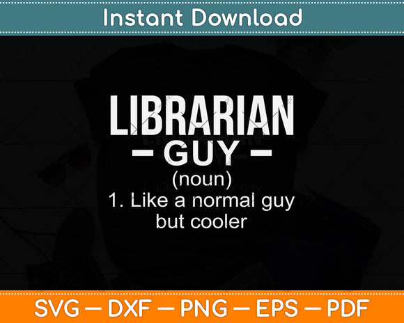 Librarian Guy Definition Library Worker Day Svg Digital Cutting File