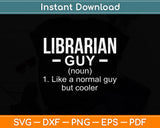 Librarian Guy Definition Library Worker Day Svg Digital Cutting File