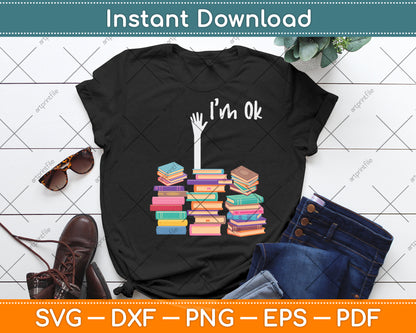 Reading Books Librarian Reader Nerd I'm Ok Teacher School Svg Digital Cutting File