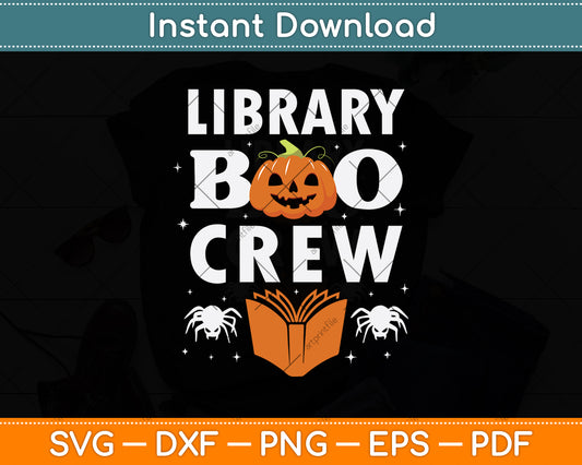 Library Boo Crew Halloween Book Lovers Librarian Svg Digital Cutting File