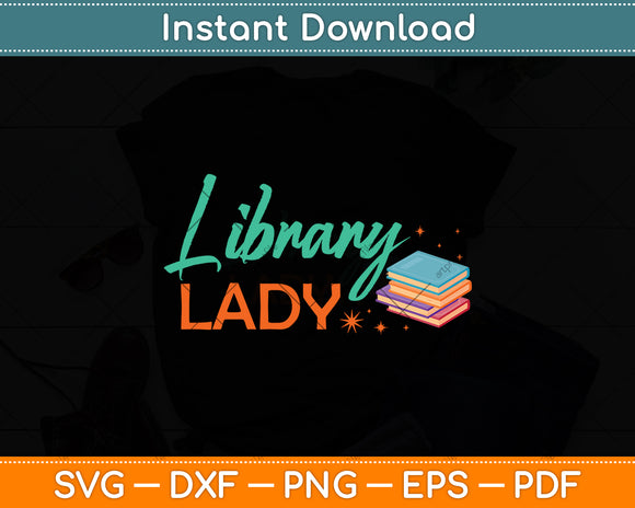 Library Lady Funny Mothers Day Svg Digital Cutting File