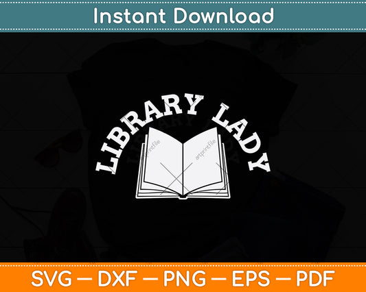 Library Lady Funny Svg Digital Cutting File