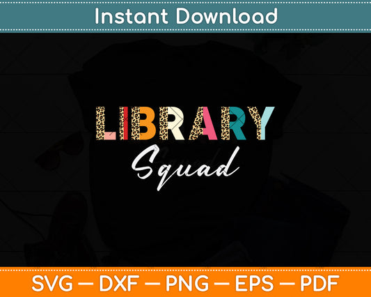 Library Squad Bookworm Book Lovers Svg Digital Cutting File