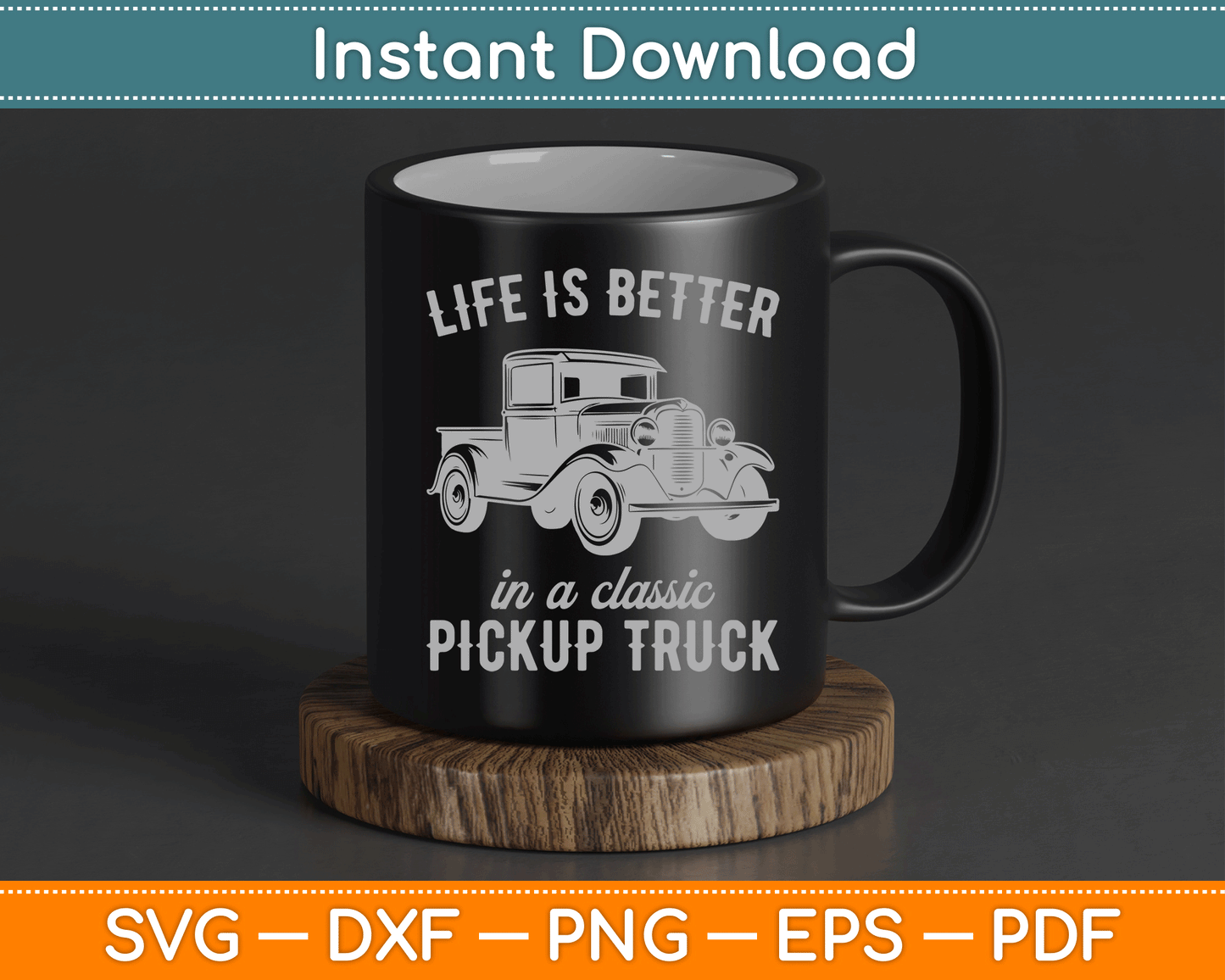 Life Is Better In A Classic Pickup Truck Guy Vintage SVG Digital Cutting File