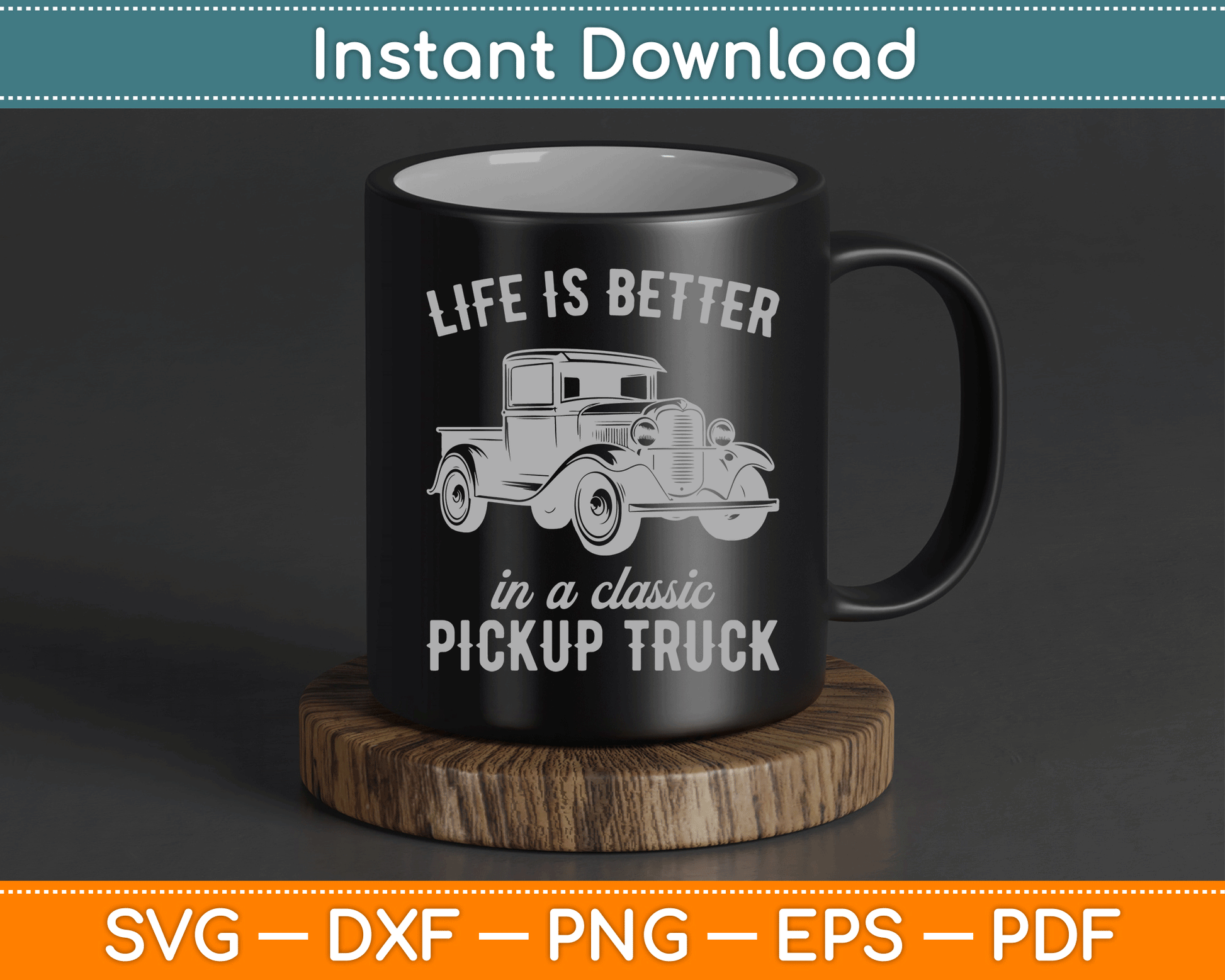 Life Is Better In A Classic Pickup Truck Guy Vintage SVG Digital Cutting File