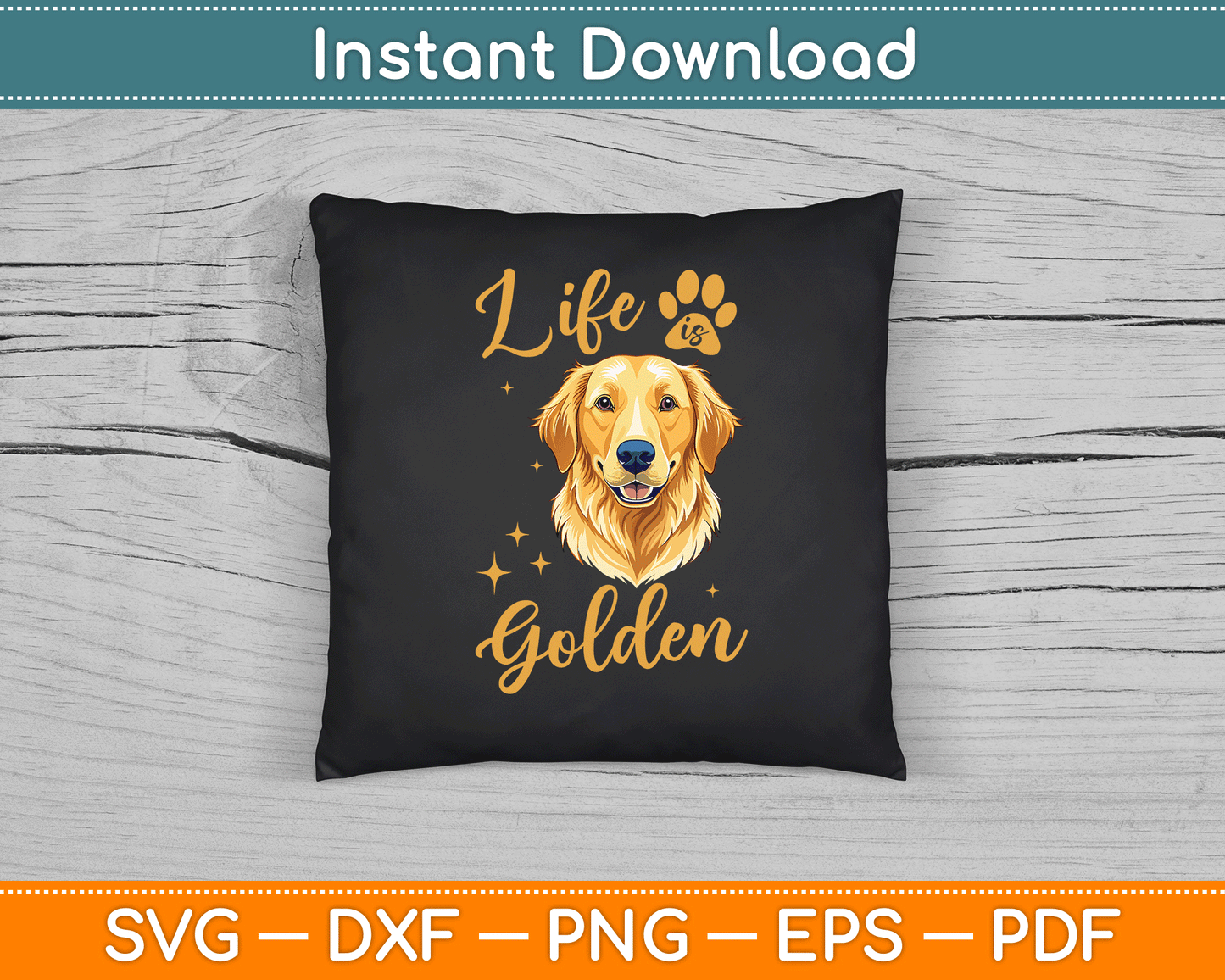 Life Is Golden Retriever SVG Digital Cutting File