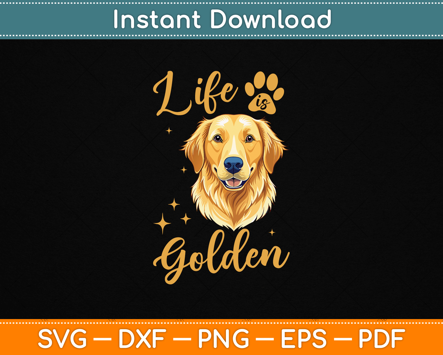 Life Is Golden Retriever SVG File