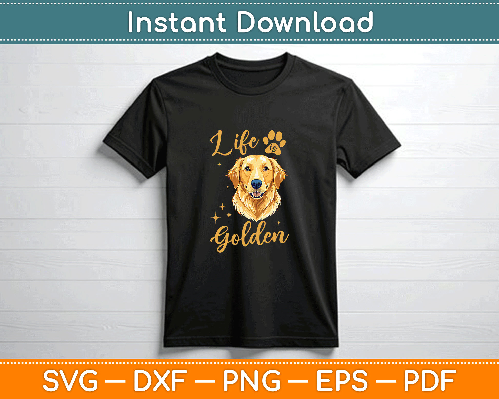 Life Is Golden Retriever SVG PNG Files