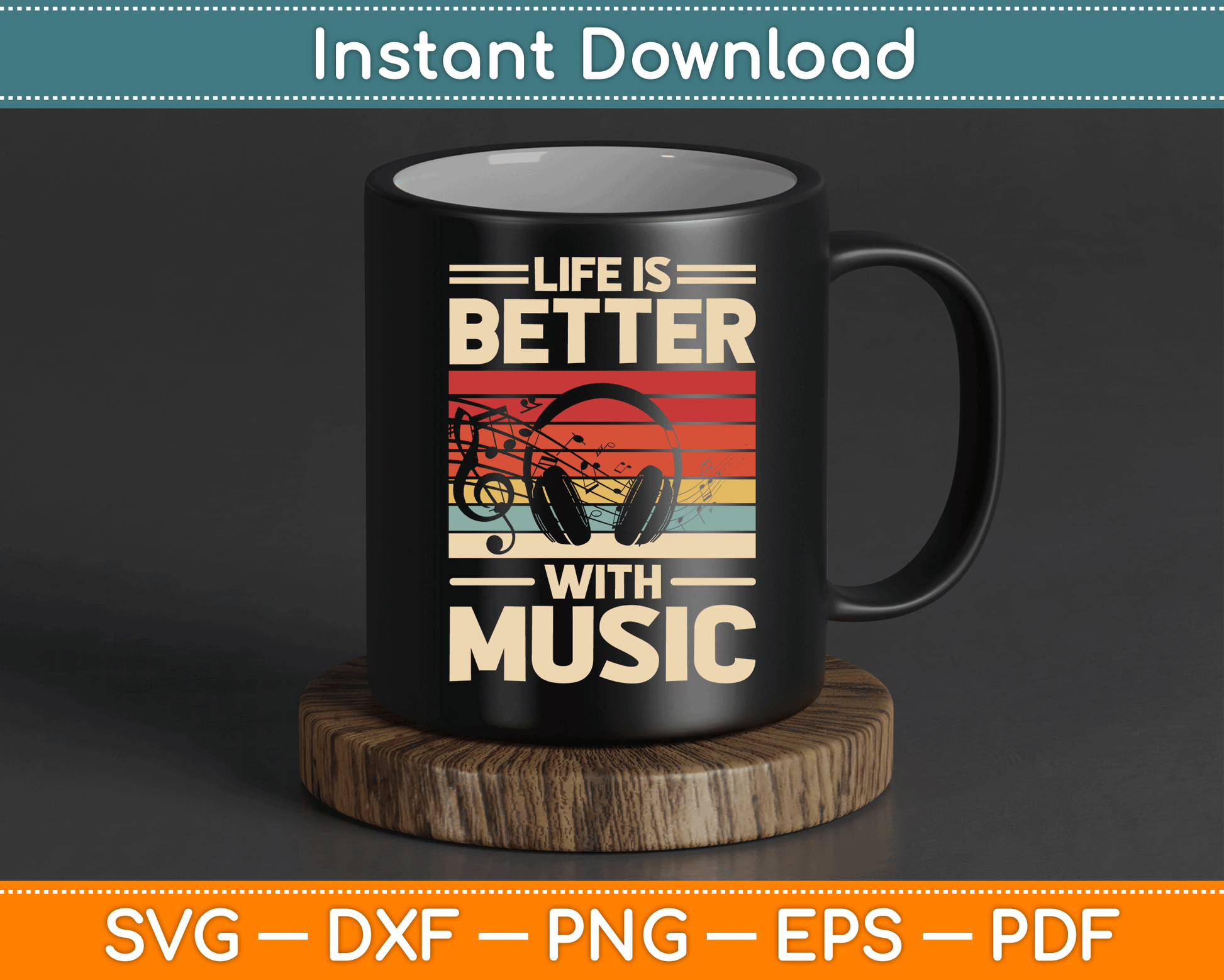 Life is Better with Music Lover Musician SVG Digital Cutting File