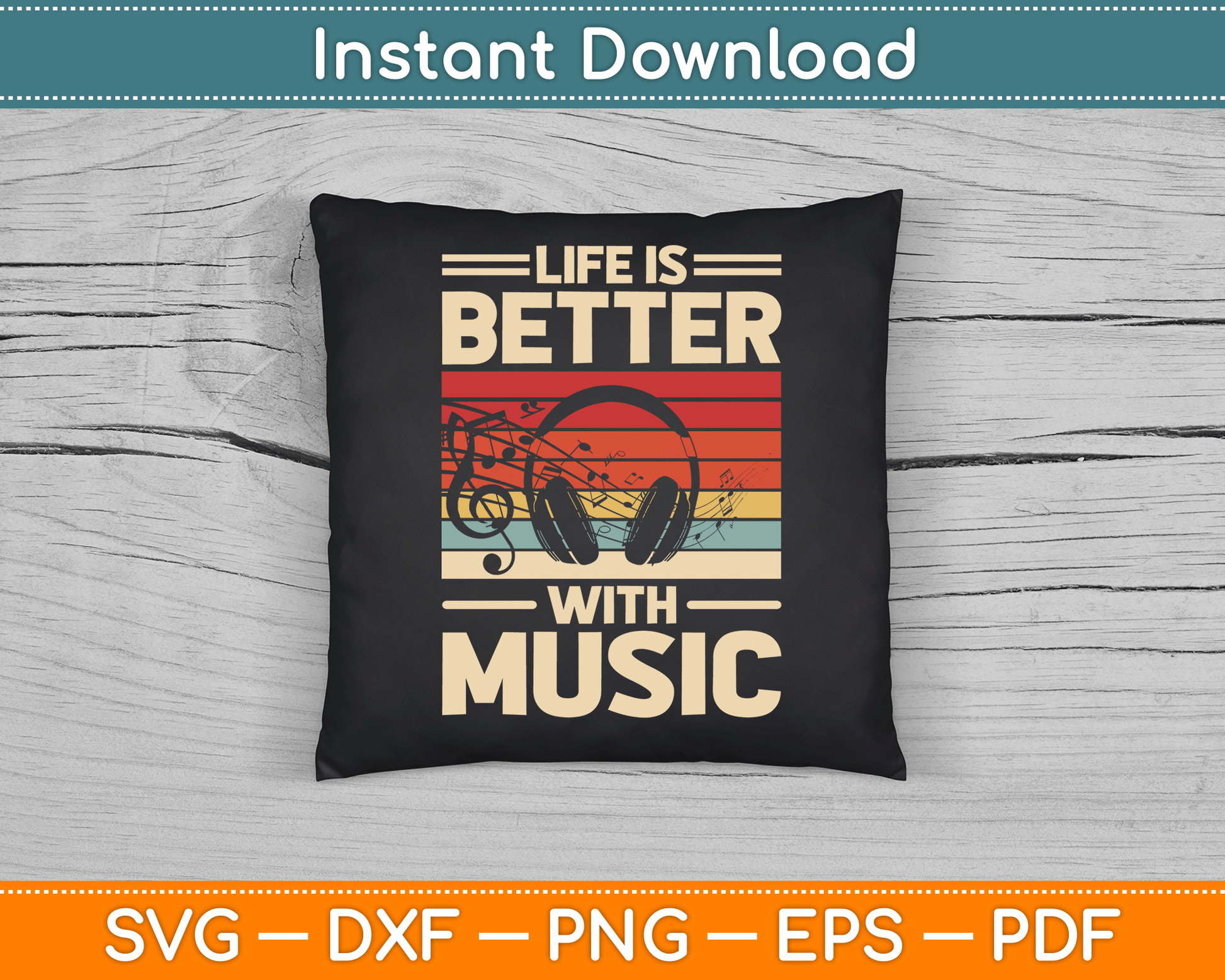 Life is Better with Music Lover Musician SVG Digital Cutting File