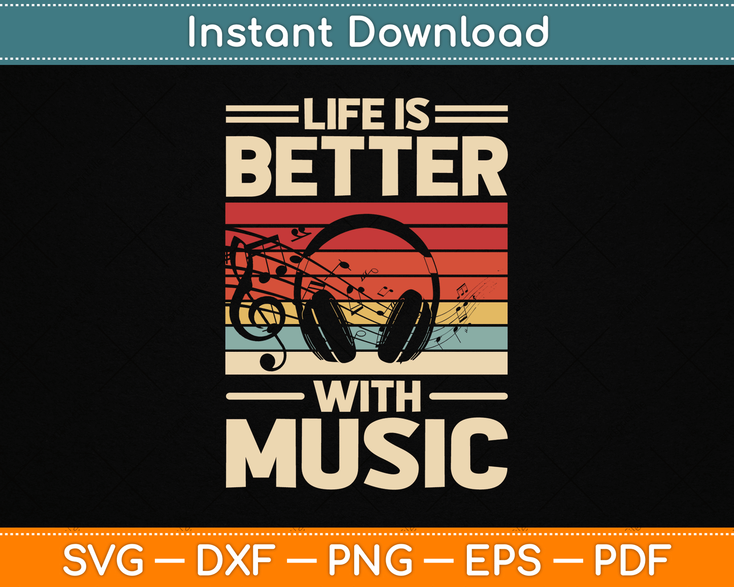 Life is Better with Music Lover Musician SVG Digital Cutting File