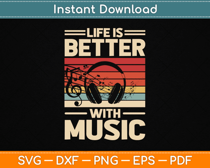 Life is Better with Music Lover Musician SVG Digital Cutting File