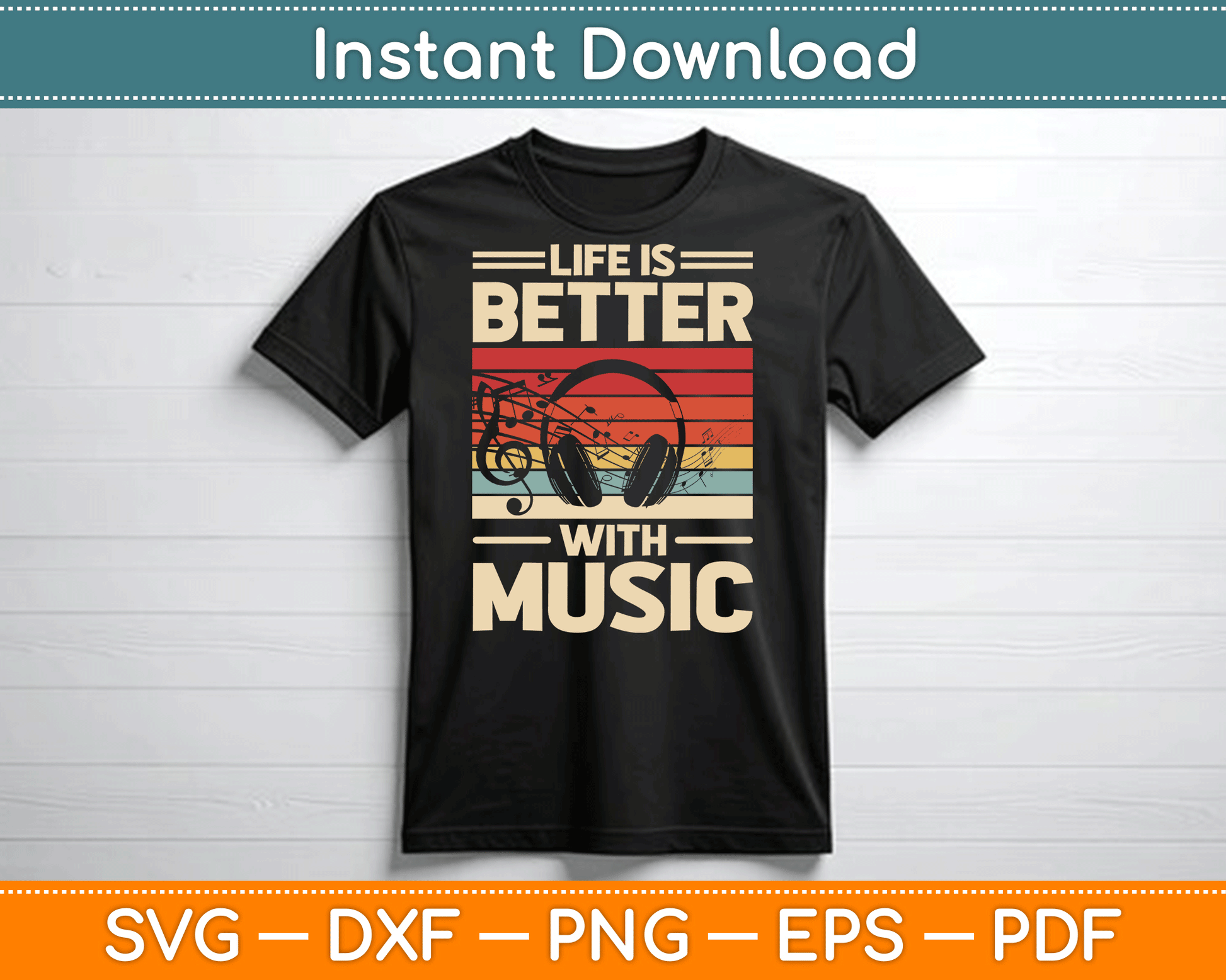 Life is Better with Music Lover Musician SVG Digital Cutting File