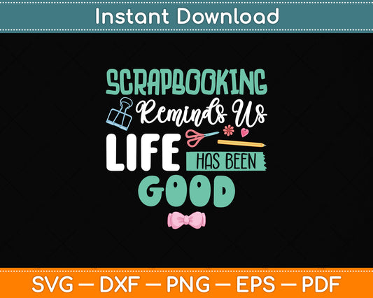 Life Has Been Good Scrapbook Svg Png Dxf Digital Cutting File