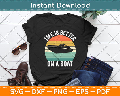 Life Is Better On A Boat Captain Boating Pontoon Vintage Funny Svg Digital Cutting File