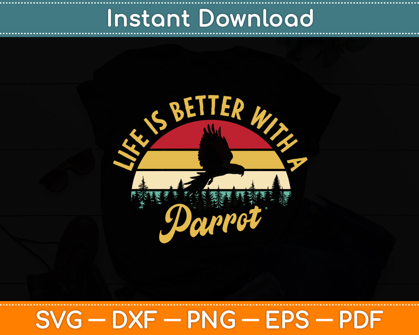 Life Is Better With A Parrot Lovers Retro Vintage Svg Digital Cutting File