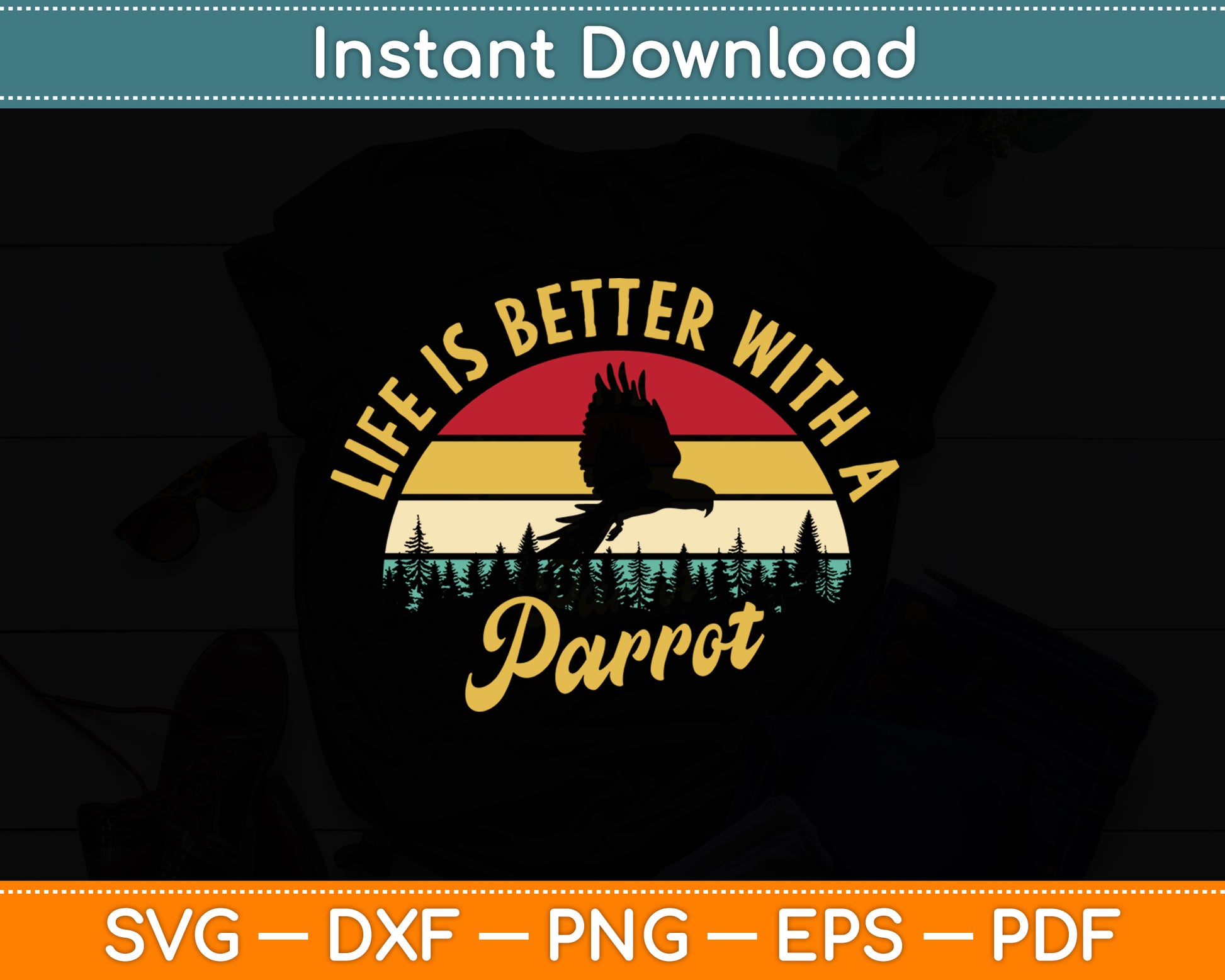 Life Is Better With A Parrot Lovers Retro Vintage Svg Digital Cutting File